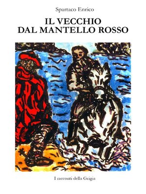 cover image of Il Vecchio dal Mantello Rosso